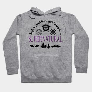 Just a Small Town Girl Living in a Supernatural World Hoodie